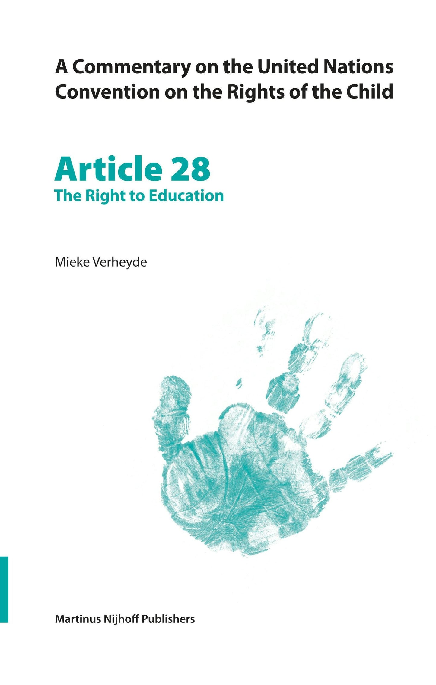 Book cover image for A Commentary on the United Nations Convention on the Rights of the Child, Article 28: The Right to Education ISBN: 9789004147294