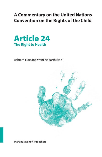 Book cover image for A Commentary on the United Nations Convention on the Rights of the Child, Article 24: The Right to Health ISBN: 9789004147331