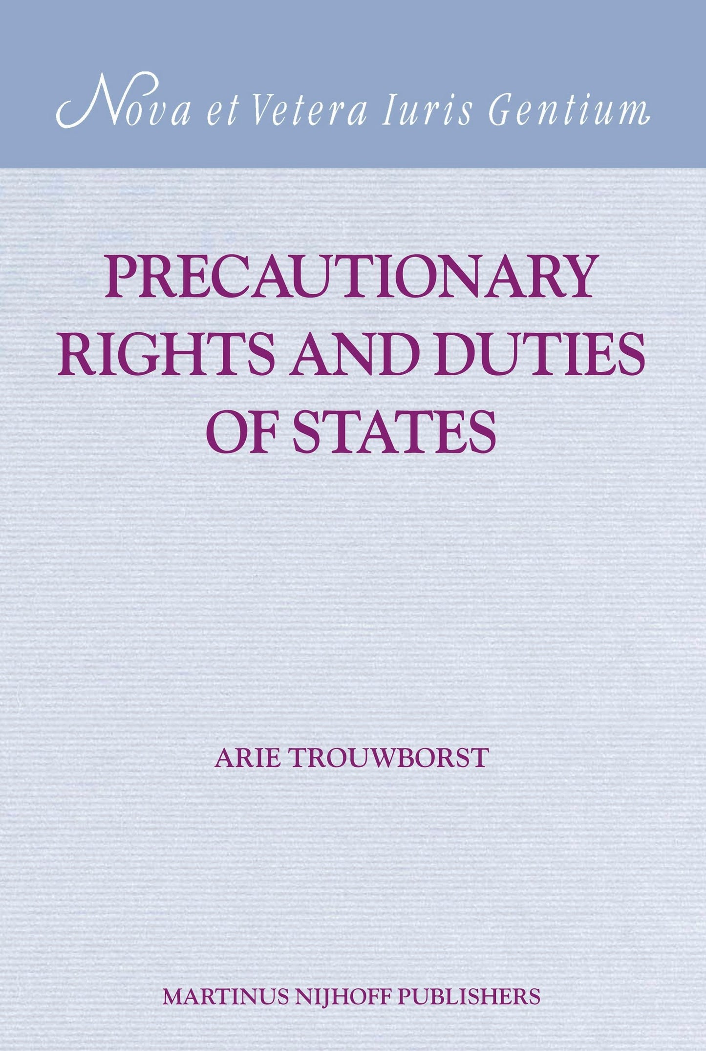 Book cover image for Precautionary Rights and Duties of States ISBN: 9789004152120
