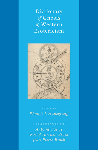 Cover image for Dictionary of Gnosis & Western Esotericism, isbn: 9789004152311