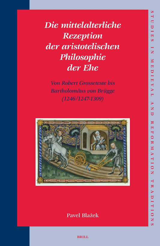 Die mittelalterliche Rezeption der aristotelischen Philosophie der Ehe