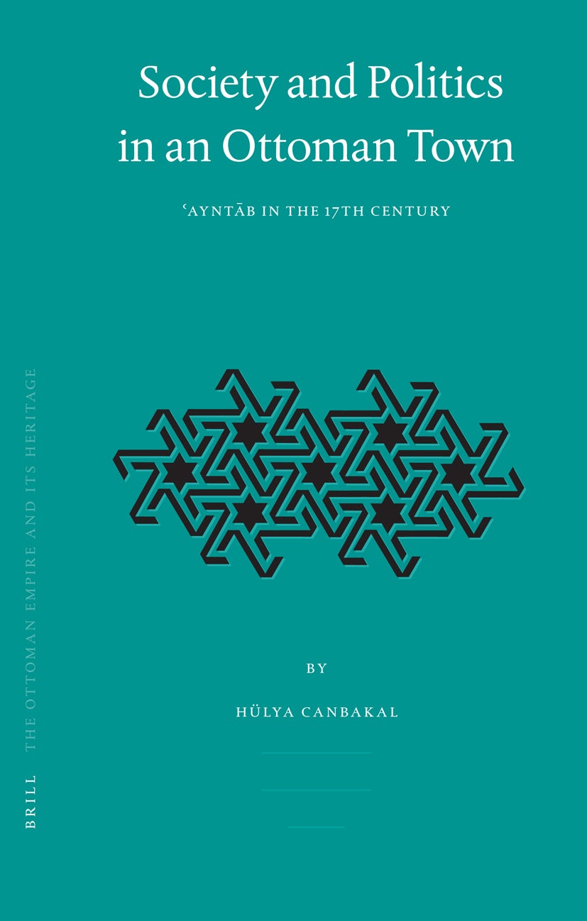 Book cover image for Society and Politics in an Ottoman Town ISBN: 9789004154568
