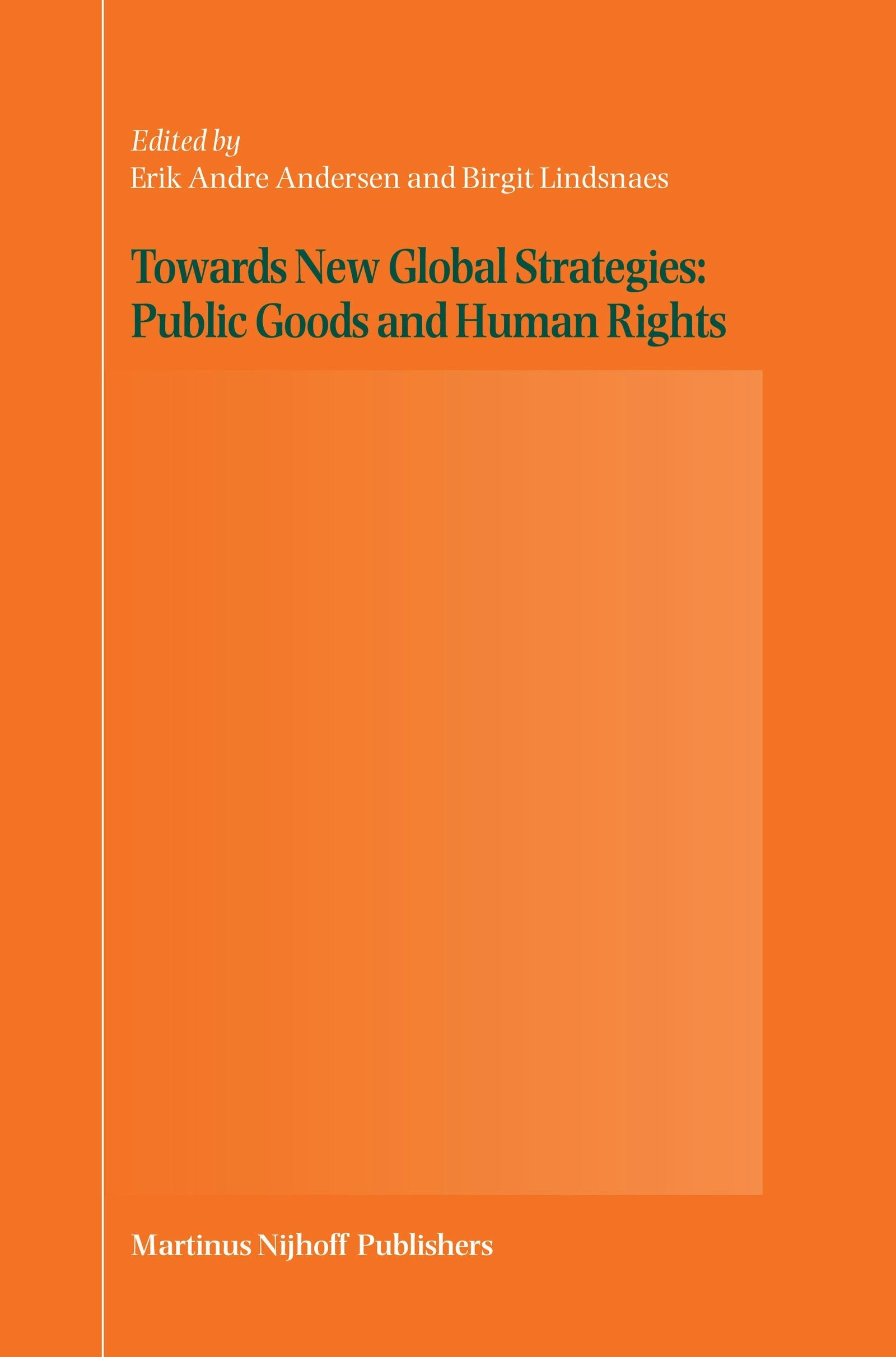 Book cover image for Towards New Global Strategies: Public Goods and Human Rights ISBN: 9789004155077