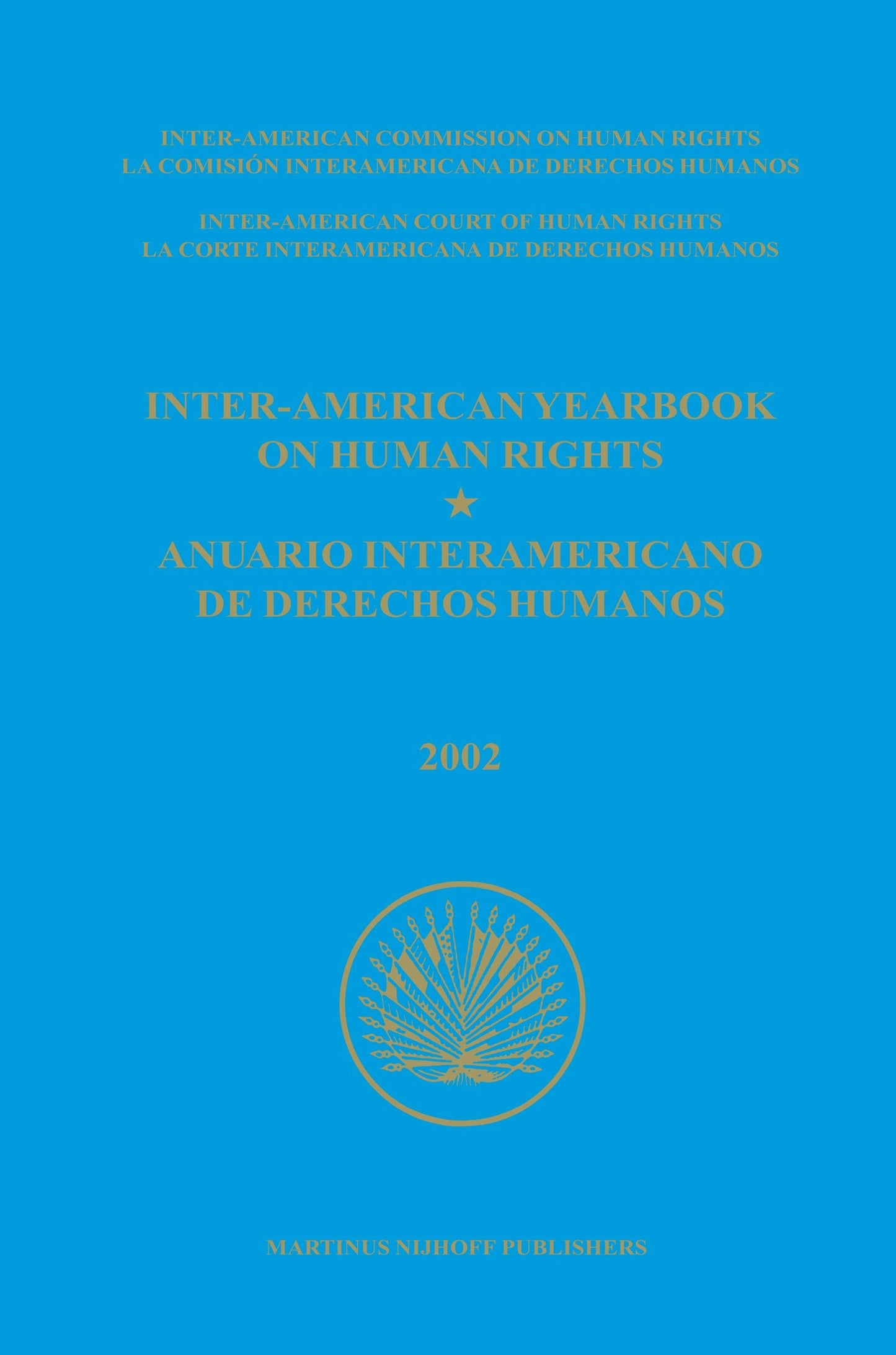 Book cover image for Inter-American Yearbook on Human Rights / Anuario Interamericano de Derechos Humanos, Volume 18 (2002) (2 vols) ISBN: 9789004156173