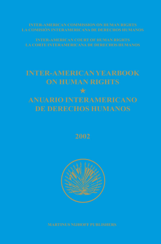 Inter-American Yearbook on Human Rights / Anuario Interamericano de Derechos Humanos, Volume 18 (2002) (2 vols)