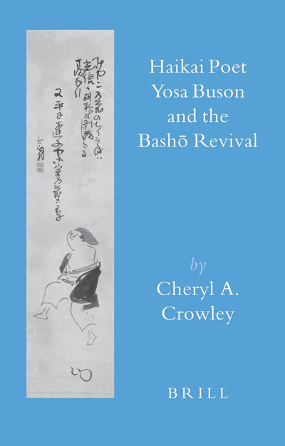 Cover image for Haikai Poet Yosa Buson and the Bashō Revival, isbn: 9789004157095