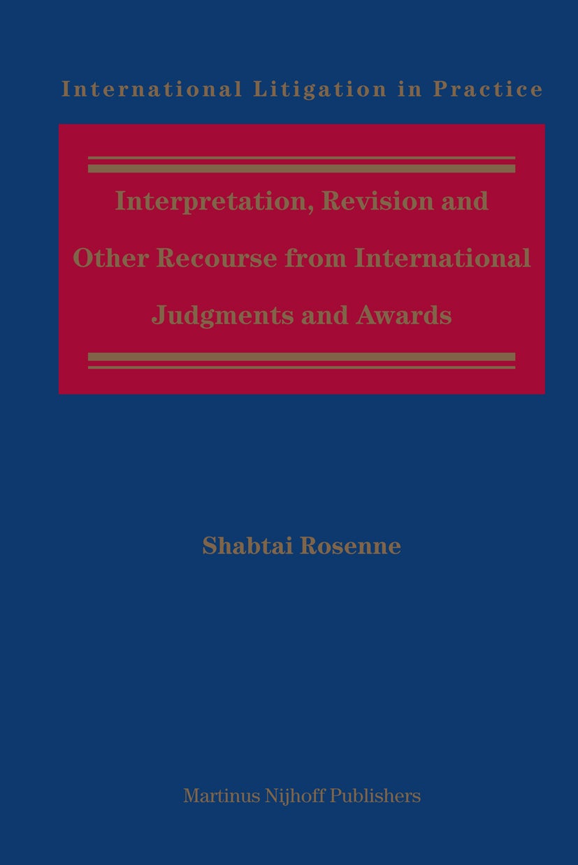 Book cover image for Interpretation, Revision and Other Recourse from International Judgments and Awards ISBN: 9789004157279