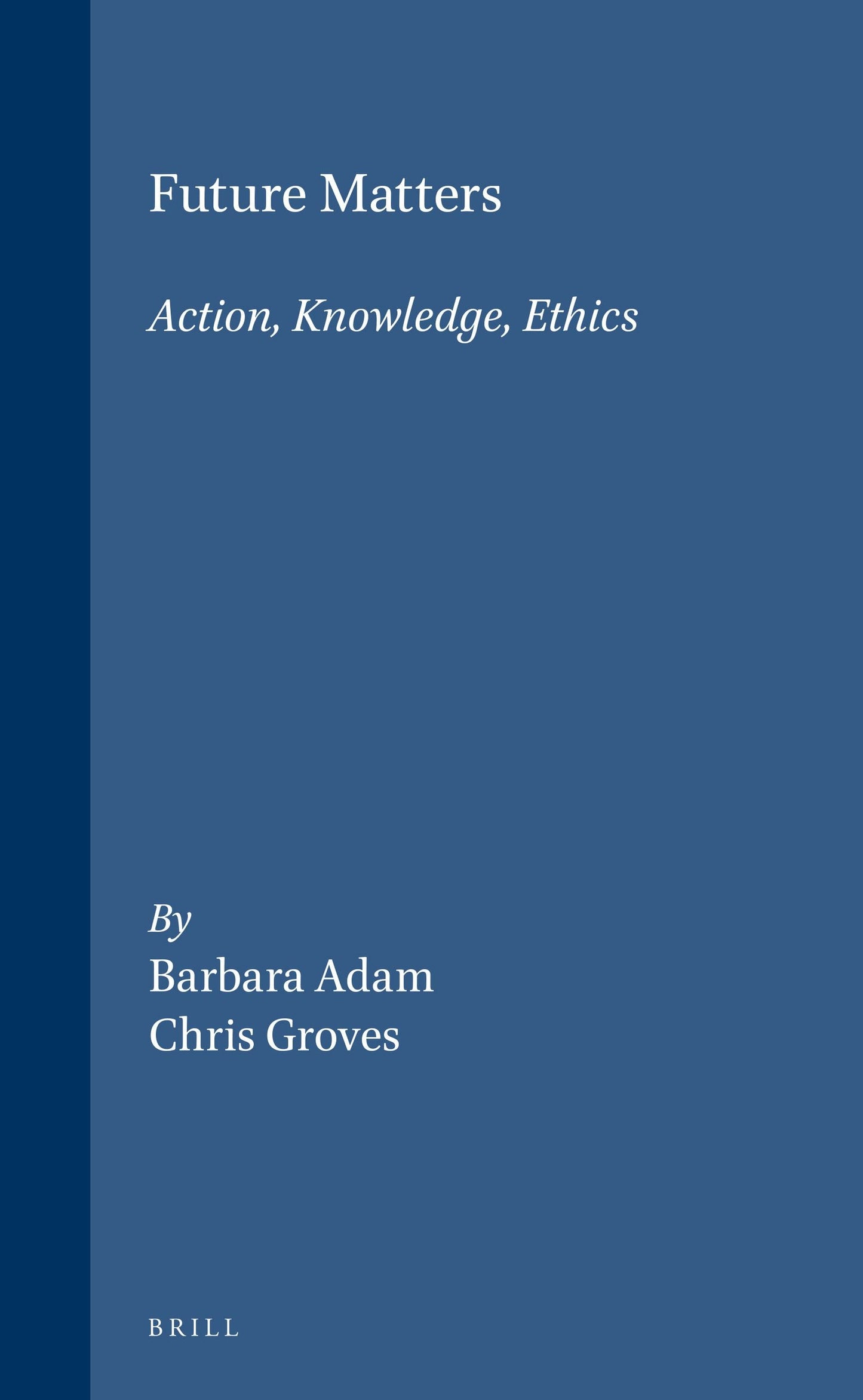 Book cover image for Future Matters ISBN: 9789004161771