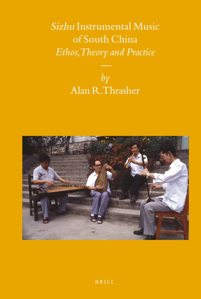 Cover image for Sizhu Instrumental Music of South China, isbn: 9789004165007
