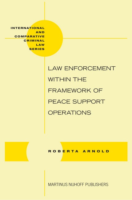 Book cover image for Law Enforcement within the Framework of Peace Support Operations ISBN: 9789004165106