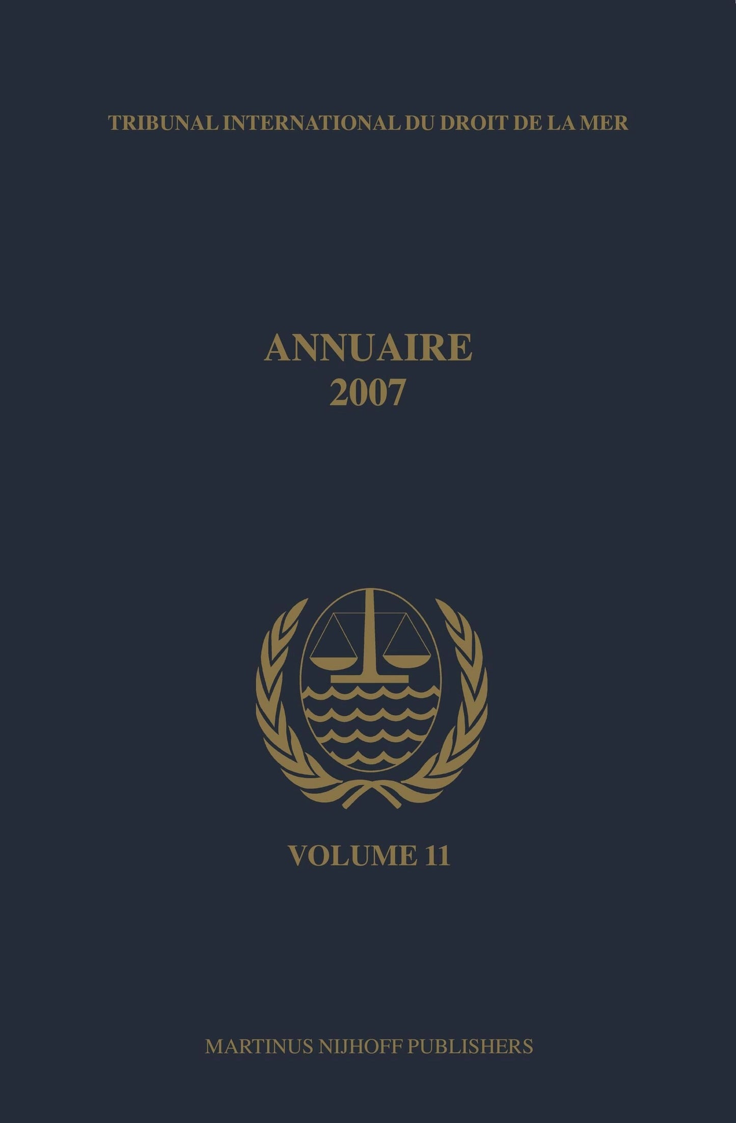 Book cover image for Annuaire Tribunal international du droit de la mer, Volume 11 (2007) ISBN: 9789004166349