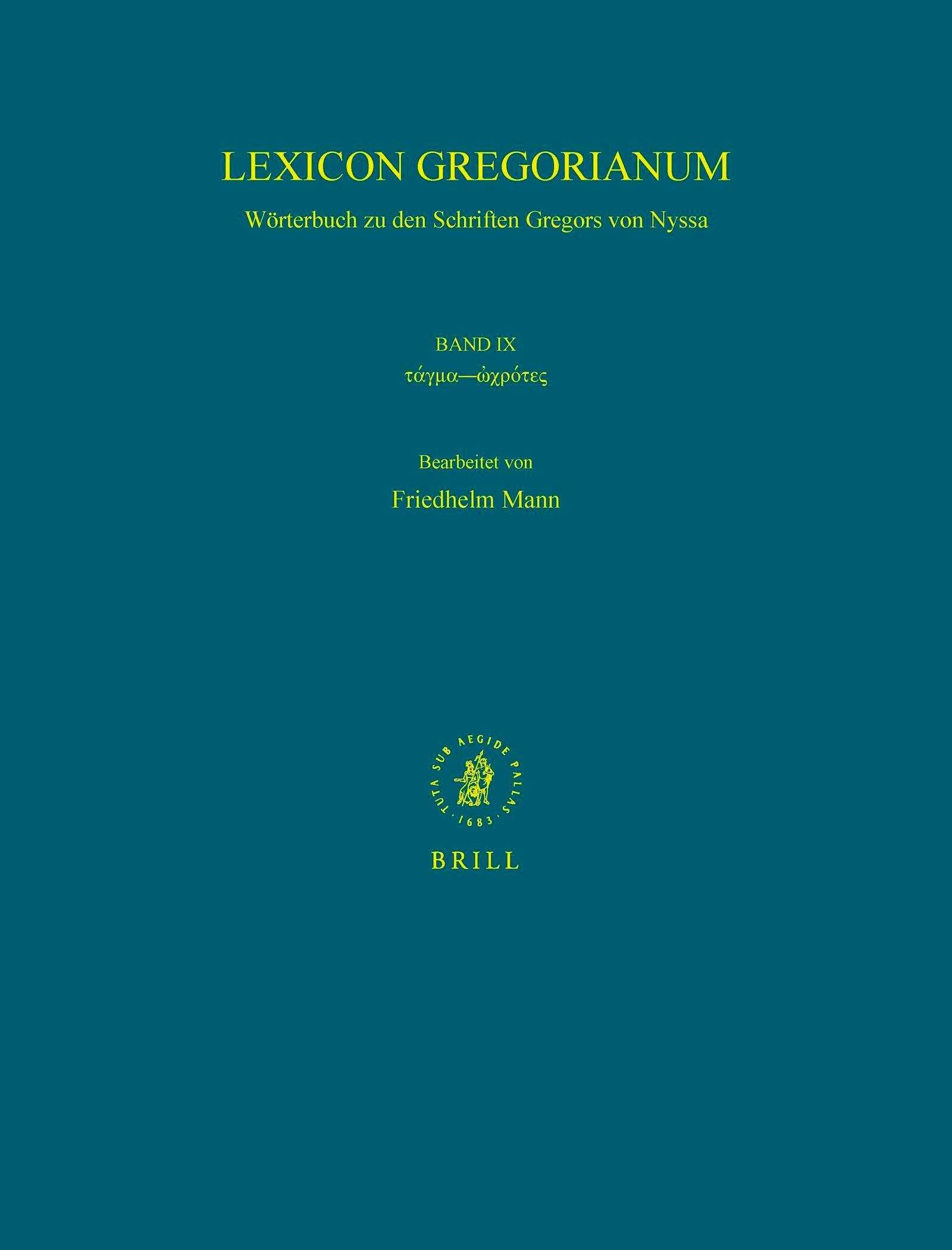 Lexicon Gregorianum, Volume 9 Band IX τάγμα - ὠχρότης