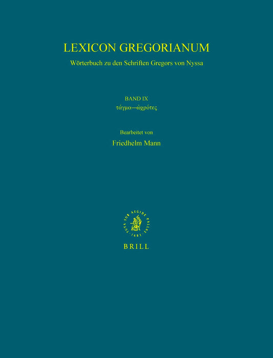 Lexicon Gregorianum, Volume 9 Band IX τάγμα - ὠχρότης