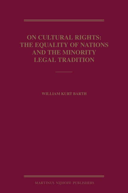 Book cover image for On Cultural Rights: The Equality of Nations and the Minority Legal Tradition ISBN: 9789004168428