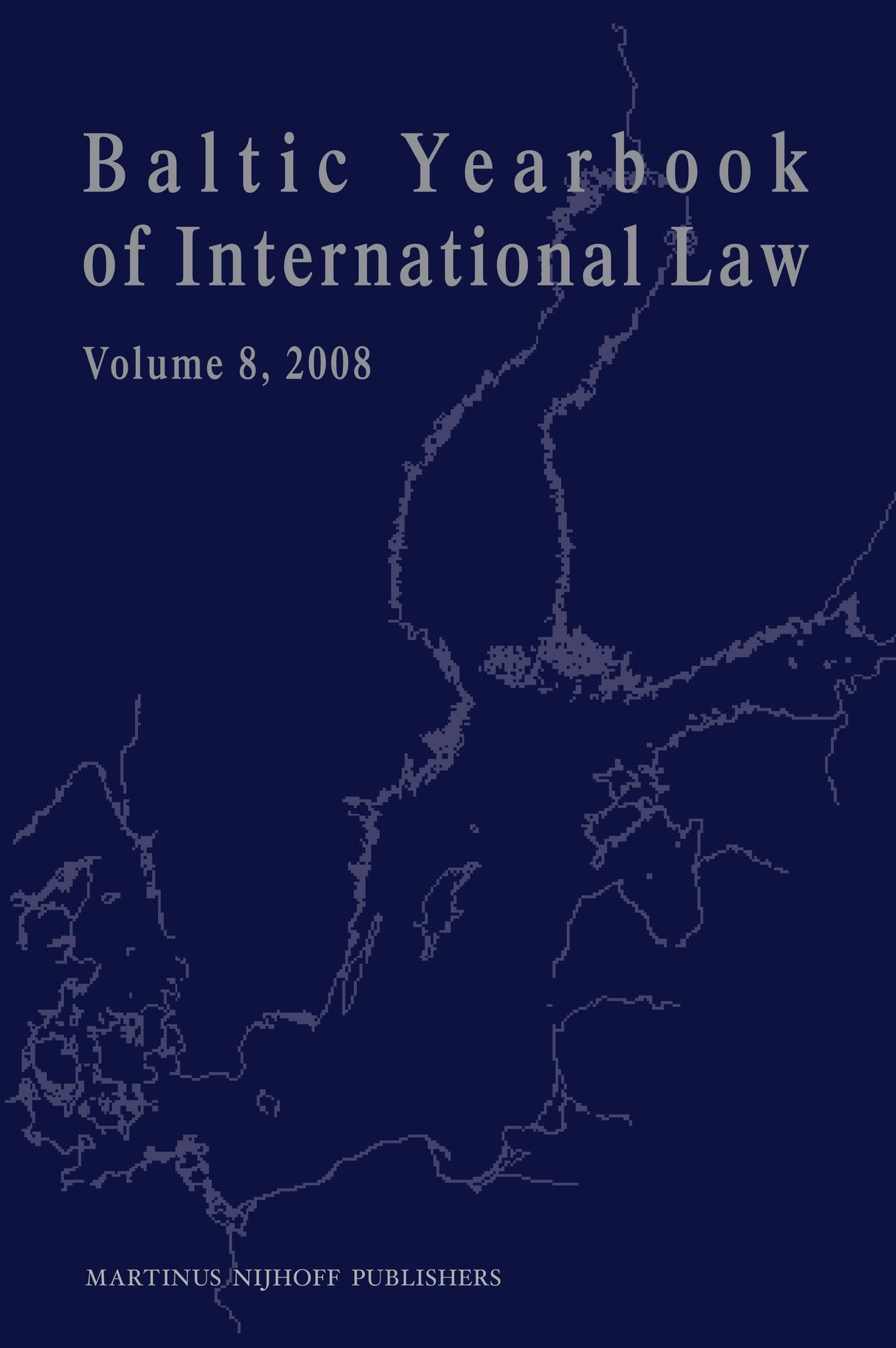 Book cover image for Baltic Yearbook of International Law, Volume 8 (2008) ISBN: 9789004170995