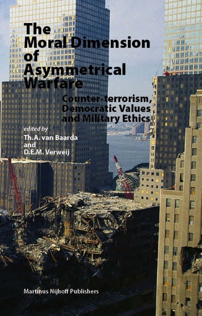 Book cover image for The Moral Dimension of Asymmetrical Warfare ISBN: 9789004171299