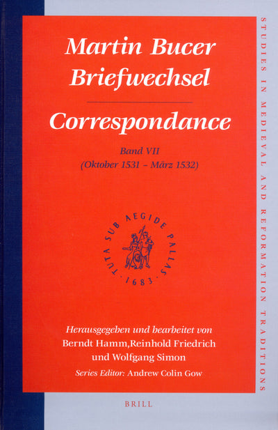Cover image for Martin Bucer Briefwechsel/Correspondance: Band VII (Oktober 1531 - März 1532), isbn: 9789004171329