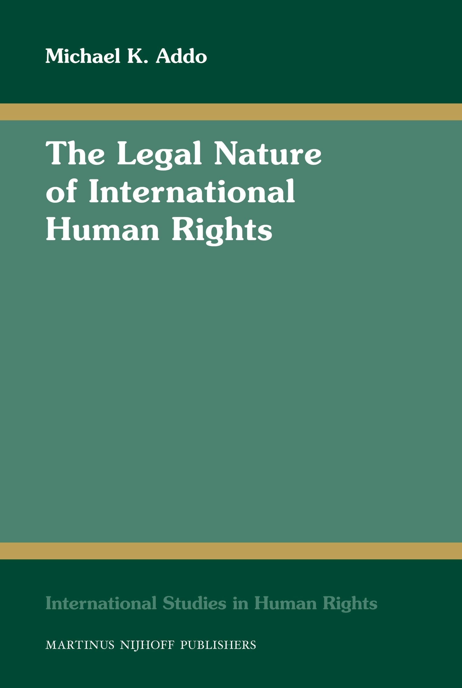 Book cover image for The Legal Nature of International Human Rights ISBN: 9789004173903