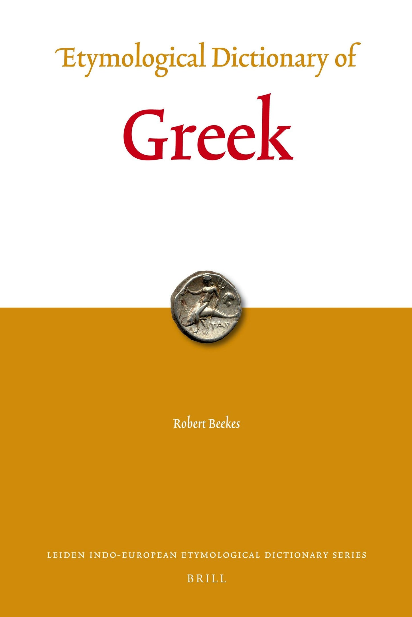 Book cover image for Etymological Dictionary of Greek (2 vols.) ISBN: 9789004174184