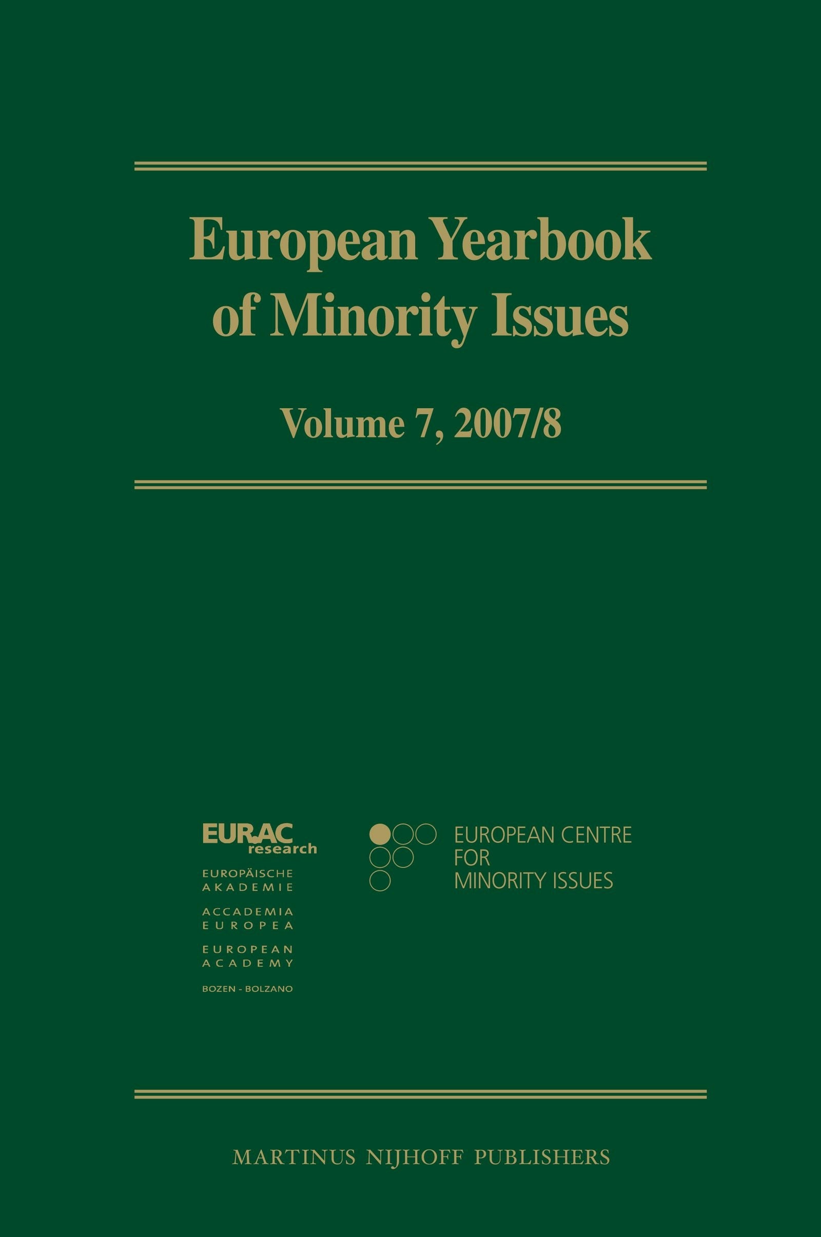 Book cover image for European Yearbook of Minority Issues, Volume 7 (2007/2008) ISBN: 9789004179905