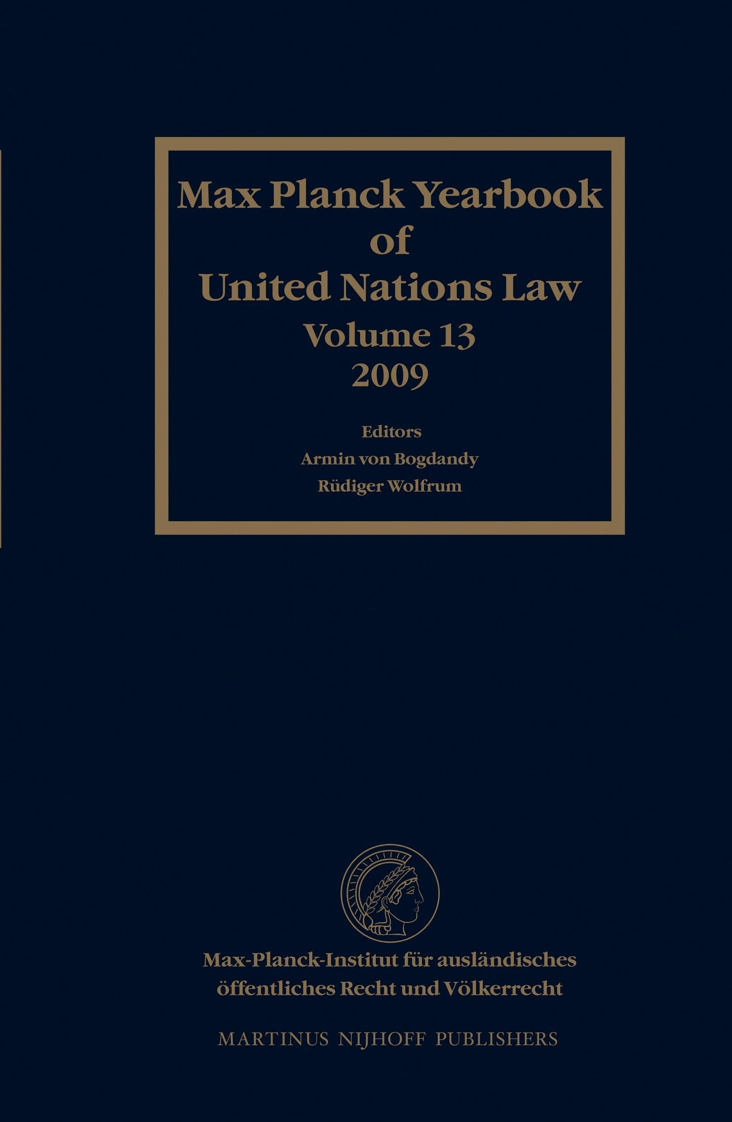 Book cover image for Max Planck Yearbook of United Nations Law, Volume 13 (2009) ISBN: 9789004181038