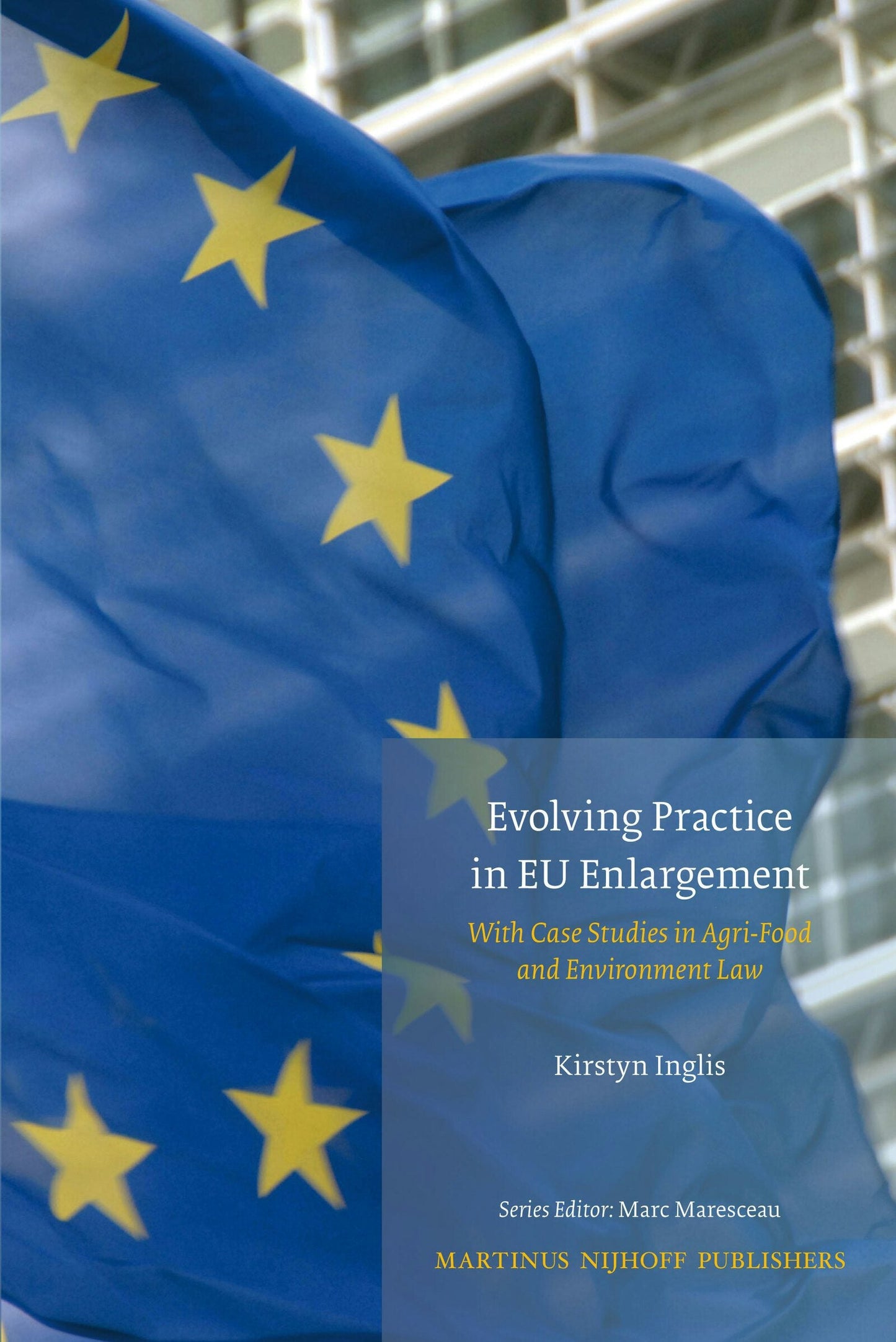 Book cover image for Evolving Practice In EU Enlargement With Case Studies In Agri-Food And Environment Law ISBN: 9789004181663