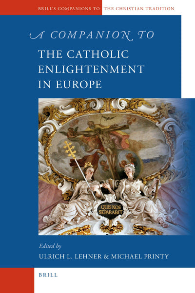 Cover image for A Companion to the Catholic Enlightenment in Europe, isbn: 9789004183513