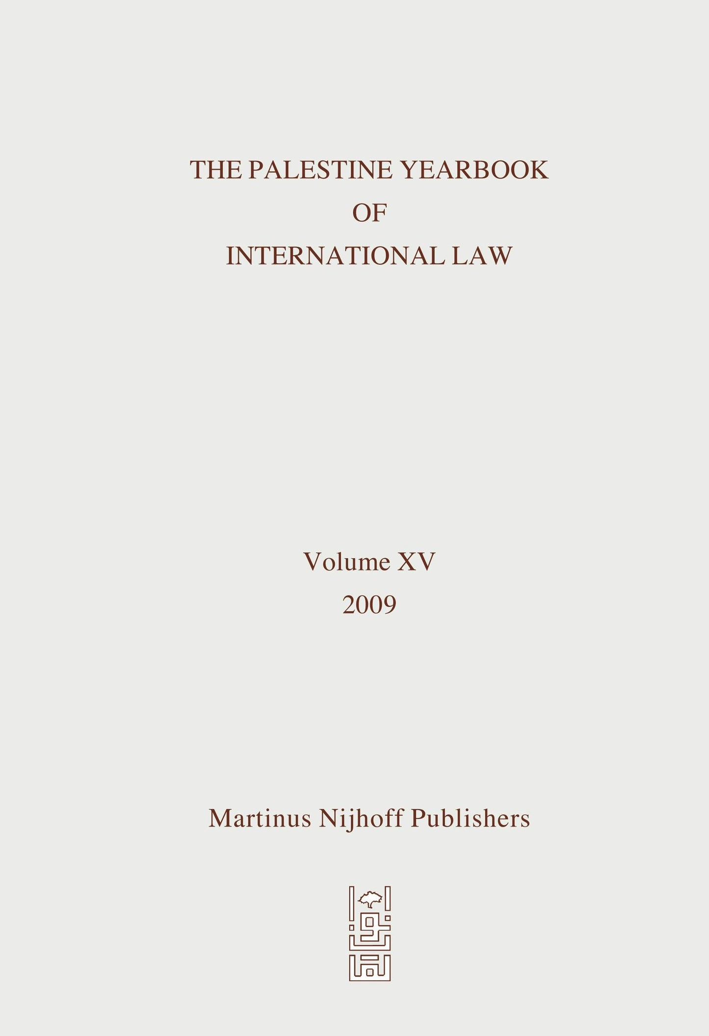 Book cover image for The Palestine Yearbook of International Law, Volume 15 (2009) ISBN: 9789004184480