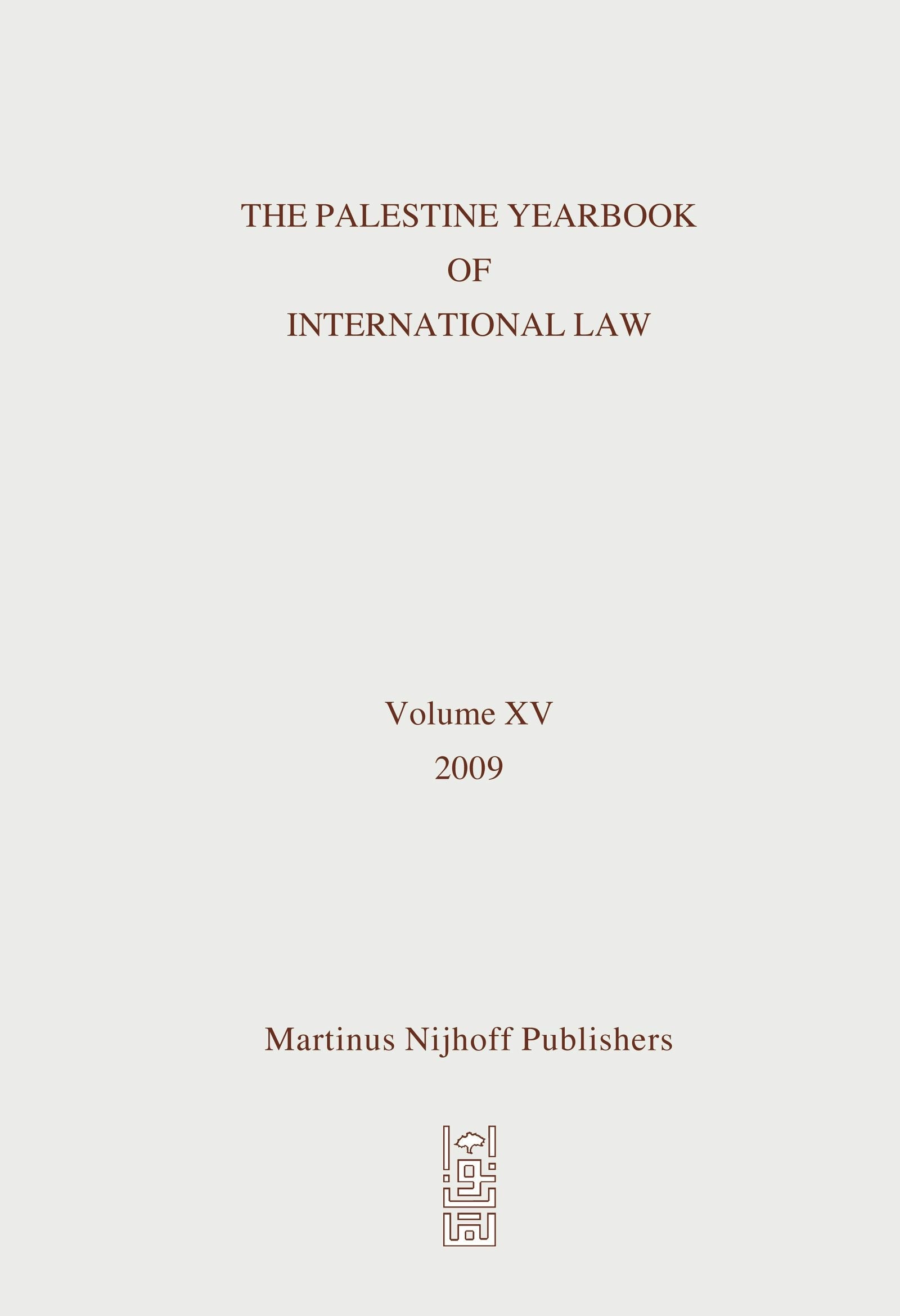 Book cover image for The Palestine Yearbook of International Law, Volume 15 (2009) ISBN: 9789004184480
