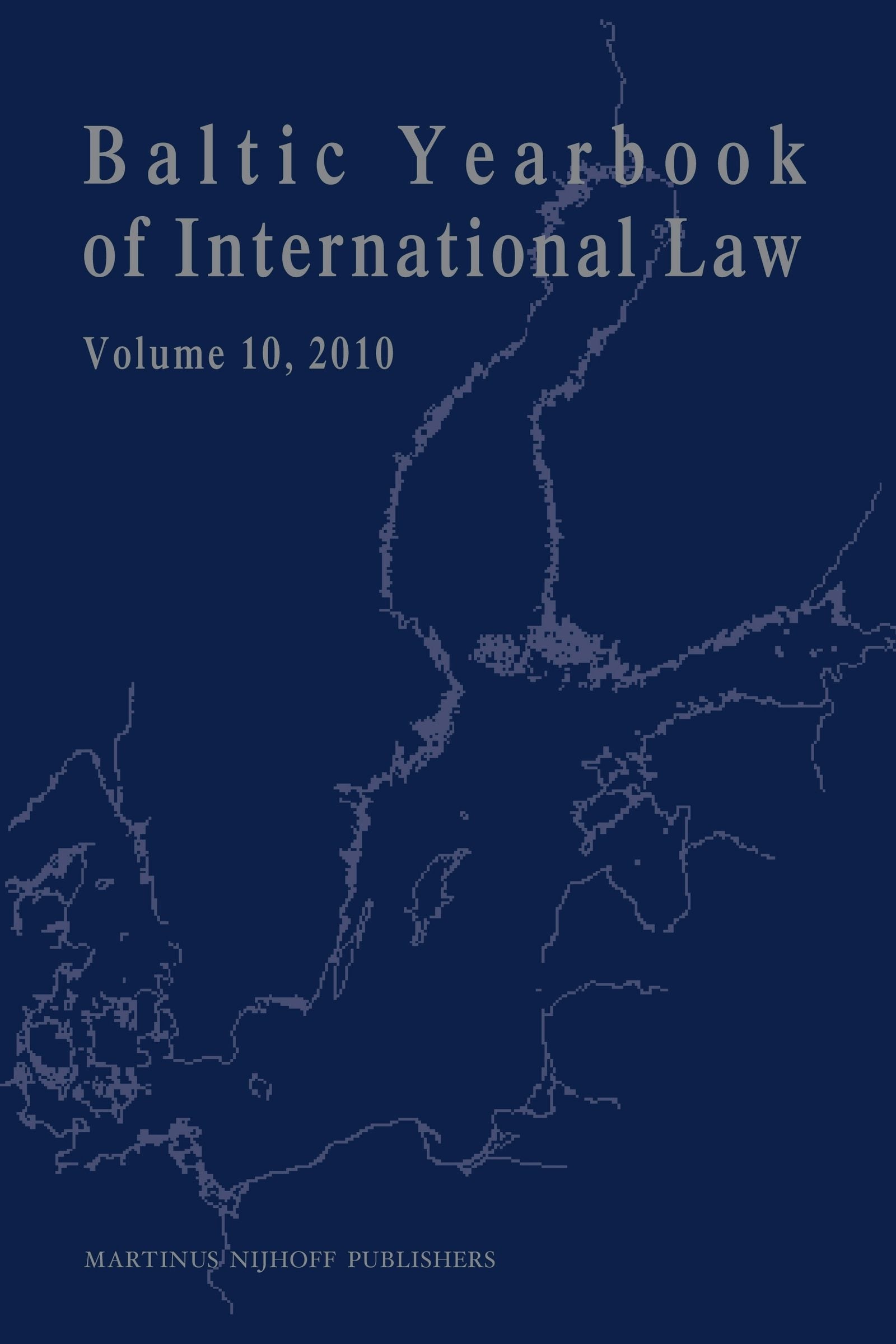 Book cover image for Baltic Yearbook of International Law, Volume 10 (2010) ISBN: 9789004205000