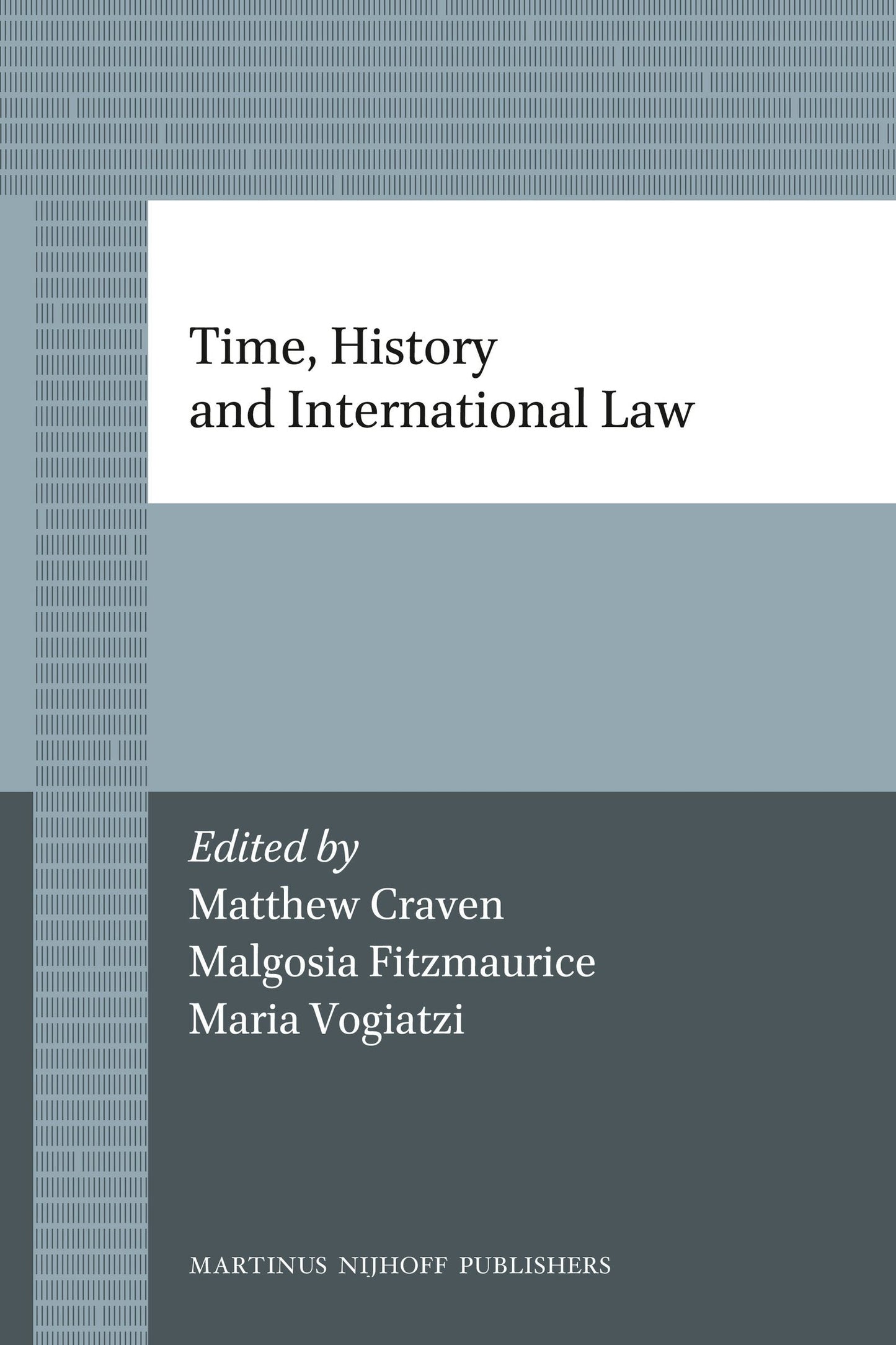 Book cover image for Time, History and International Law ISBN: 9789004206779