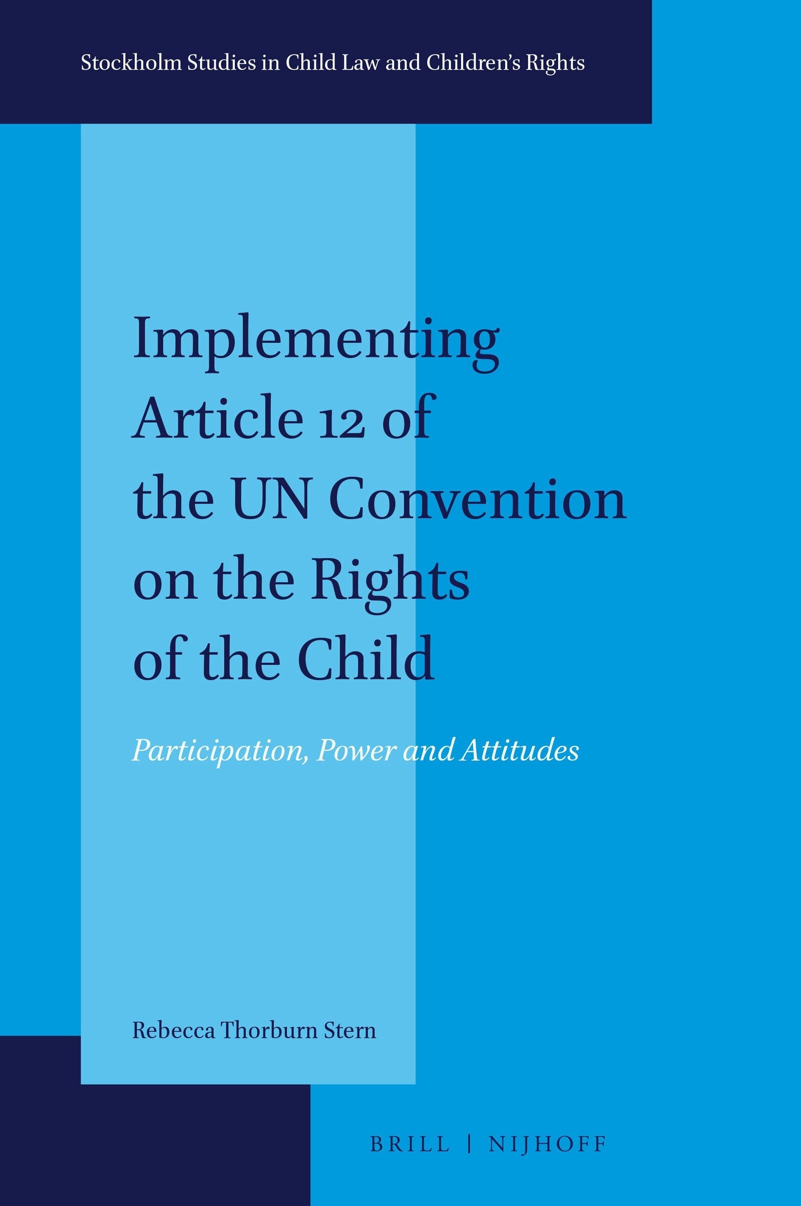 Book cover image for Implementing Article 12 of the UN Convention on the Rights of the Child ISBN: 9789004210547
