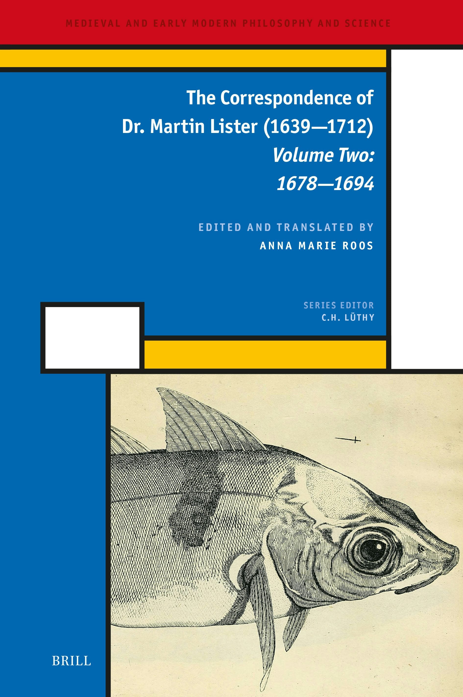 Book cover image for The Correspondence of Dr. Martin Lister (1639—1712). Volume Two: 1678—1694 ISBN: 9789004225541