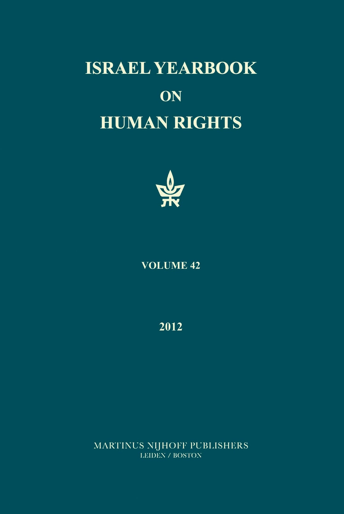 Cover image for Israel Yearbook on Human Rights, Volume 42 (2012), isbn: 9789004231832