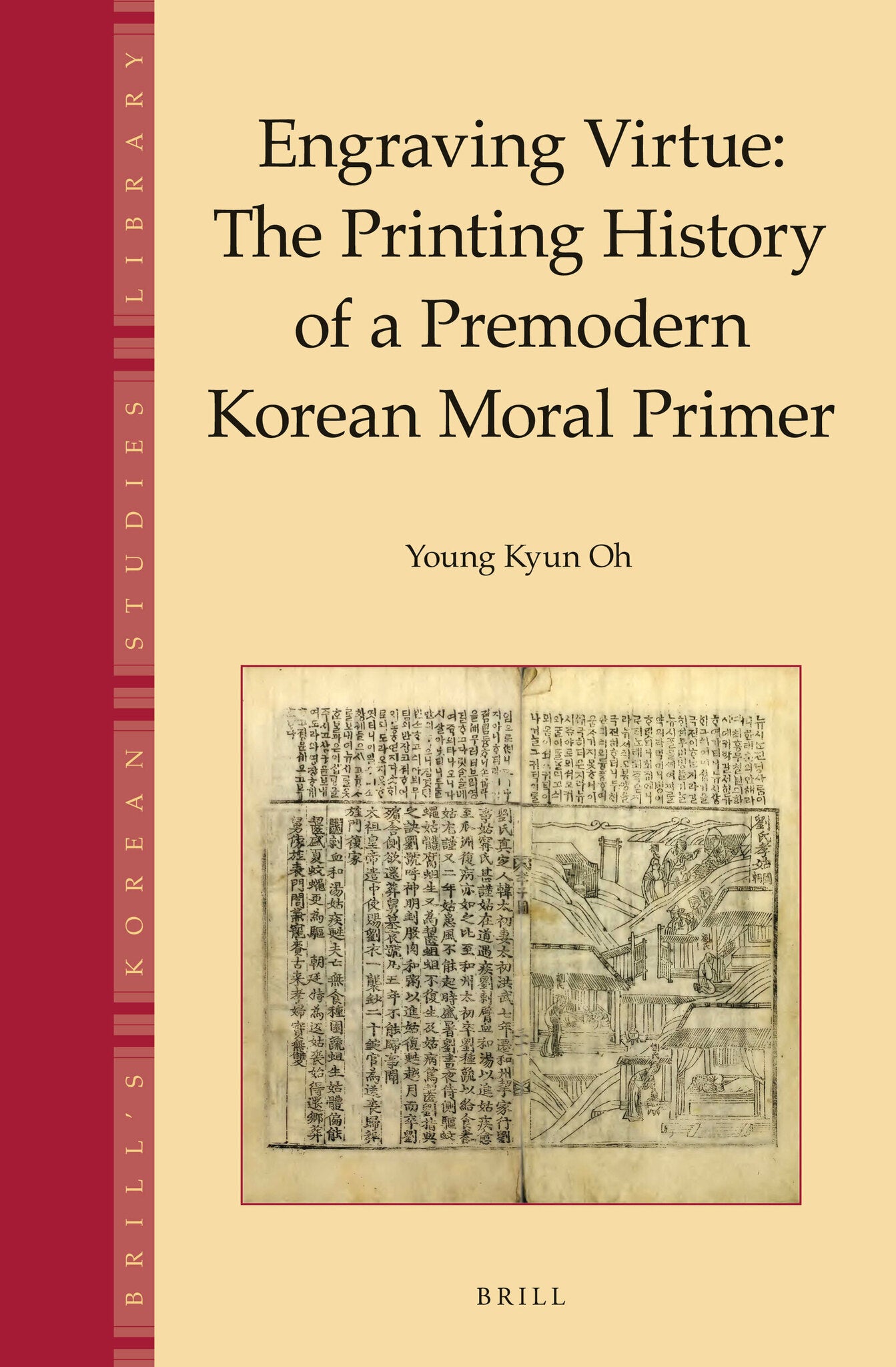 Cover image for Engraving Virtue: The Printing History of a Premodern Korean Moral Primer ISBN 9789004249882