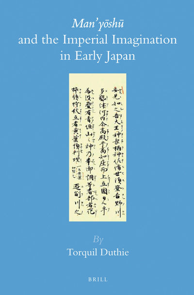 Cover image for Man’yōshū and the Imperial Imagination in Early Japan, isbn: 9789004251717
