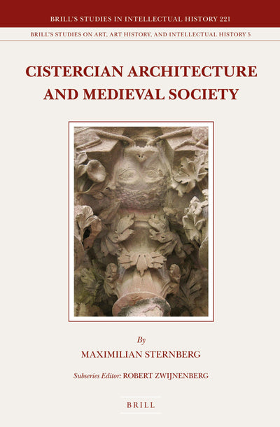 Cover image for Cistercian Architecture and Medieval Society, isbn: 9789004251809