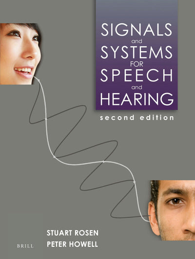 Cover image for Signals and Systems for Speech and Hearing, isbn: 9789004252431