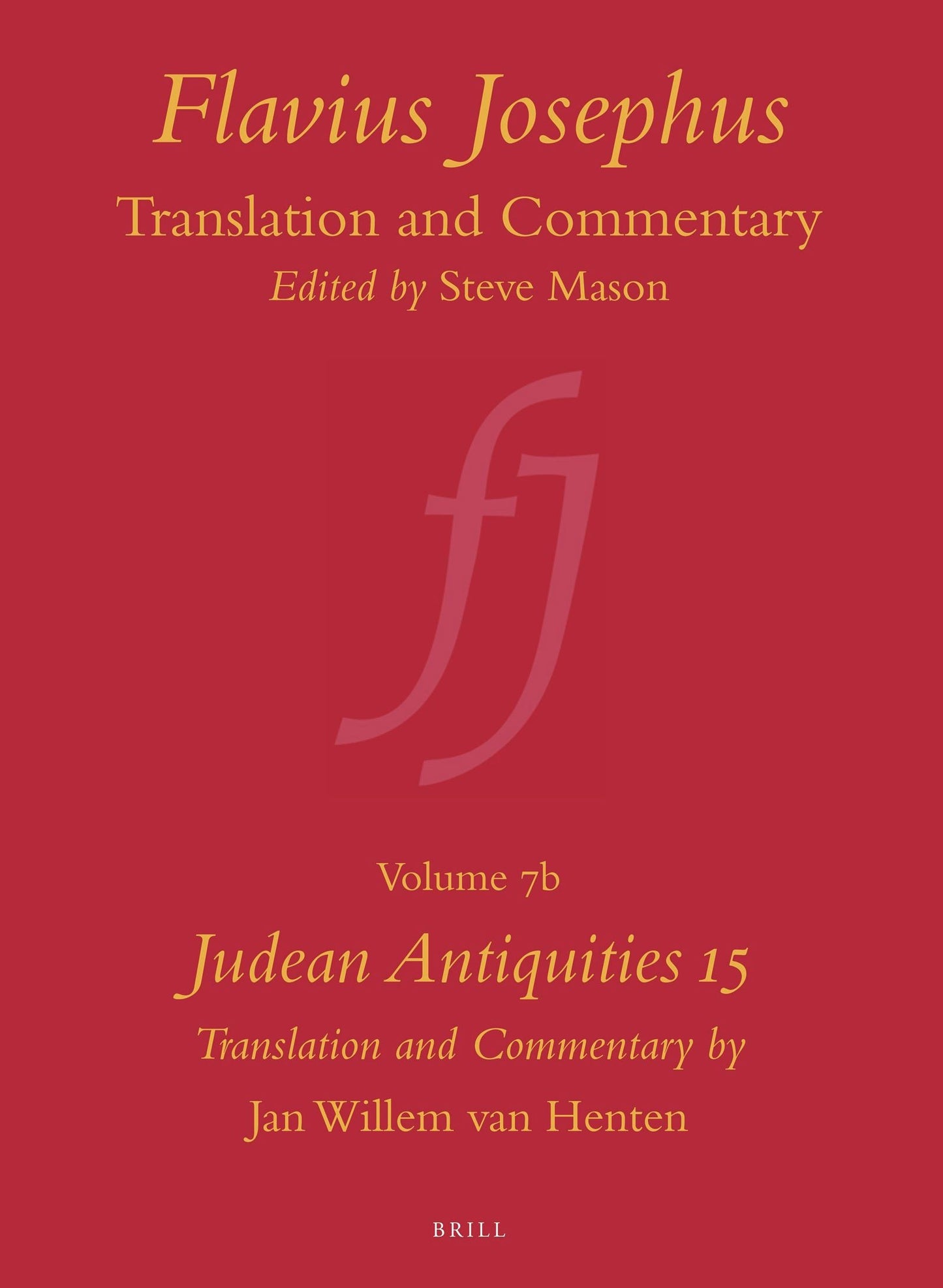 Book cover image for Flavius Josephus: Translation and Commentary, Volume 7b: Judean Antiquities 15 ISBN: 9789004263024