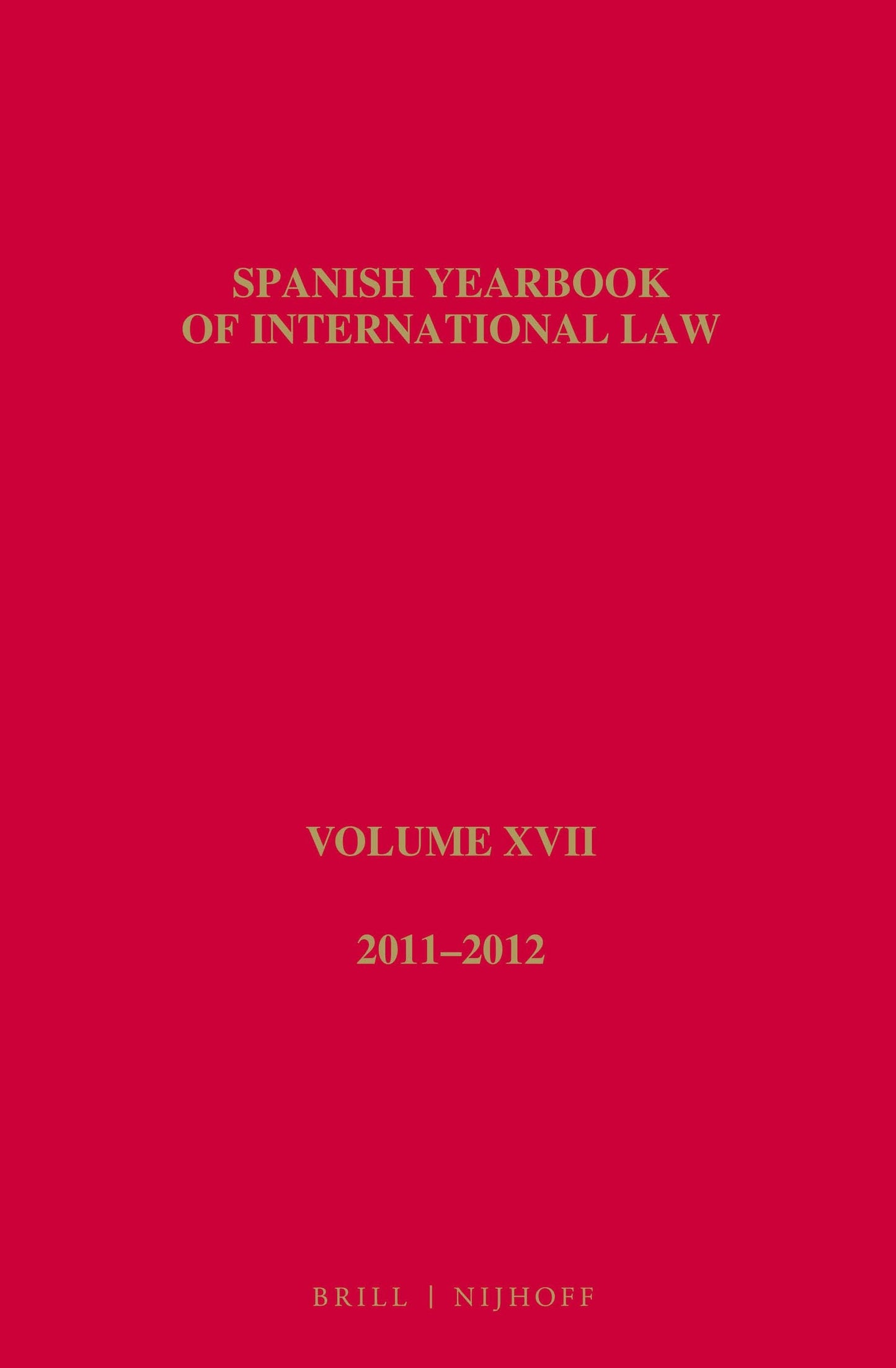 Book cover image for Spanish Yearbook of International Law, Volume 17 (2011-2012) ISBN: 9789004264748