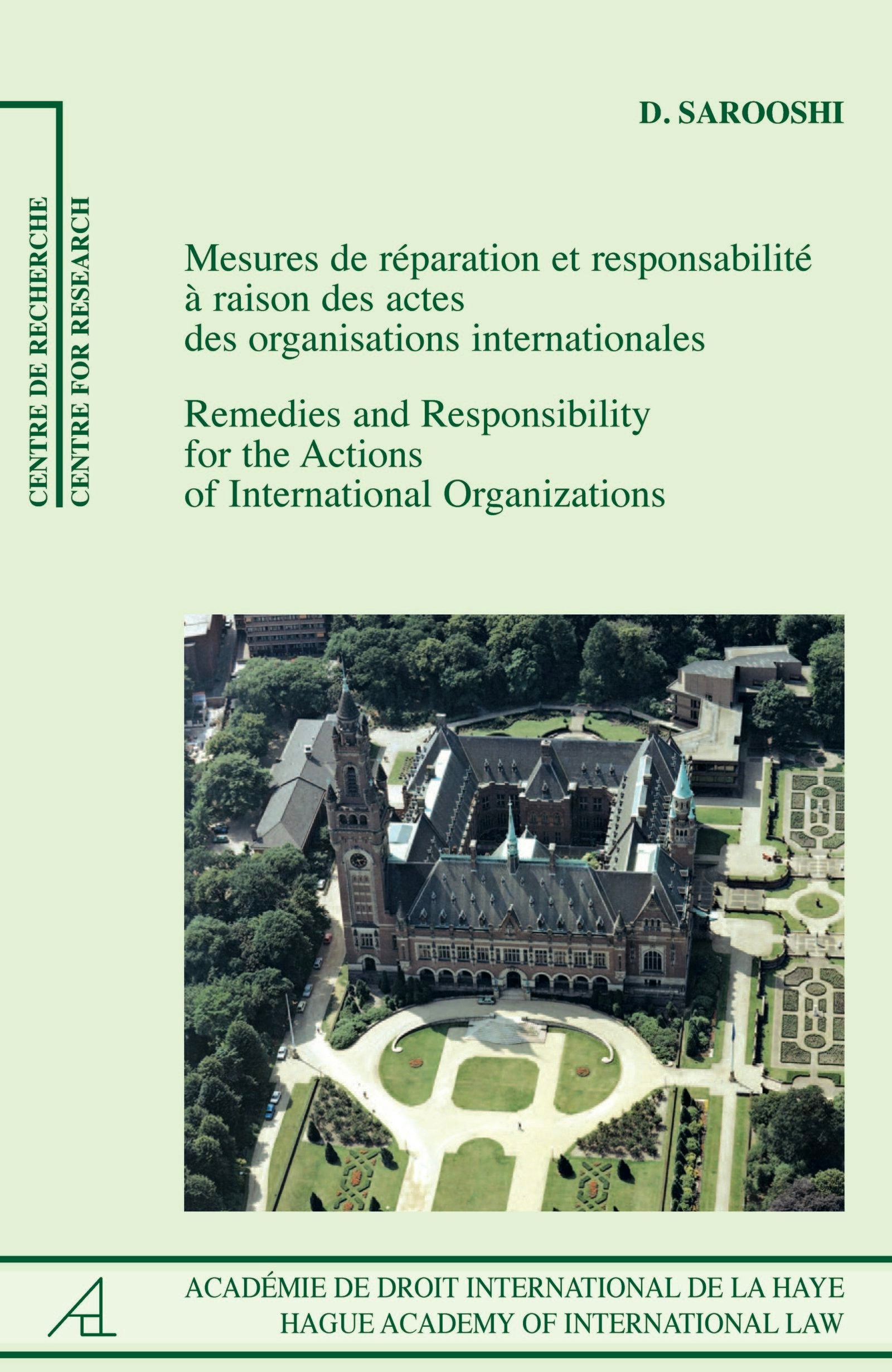 Book cover image for Remedies and Responsibility for the Actions of International Organizations /Mesures de réparation et responsabilité à raison des actes des organisations internationales ISBN: 9789004268043