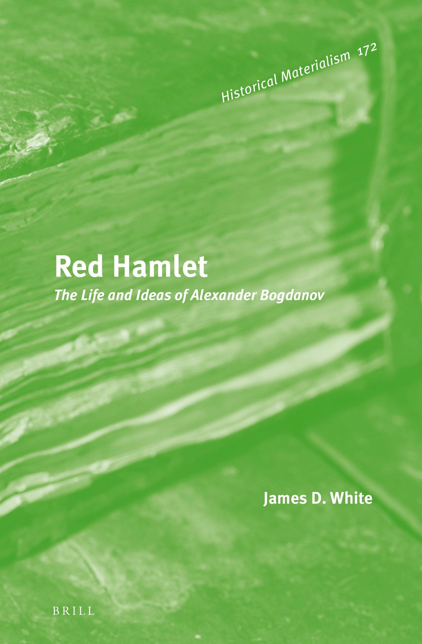 Book cover image for Red Hamlet: The Life and Ideas of Alexander Bogdanov ISBN: 9789004268906