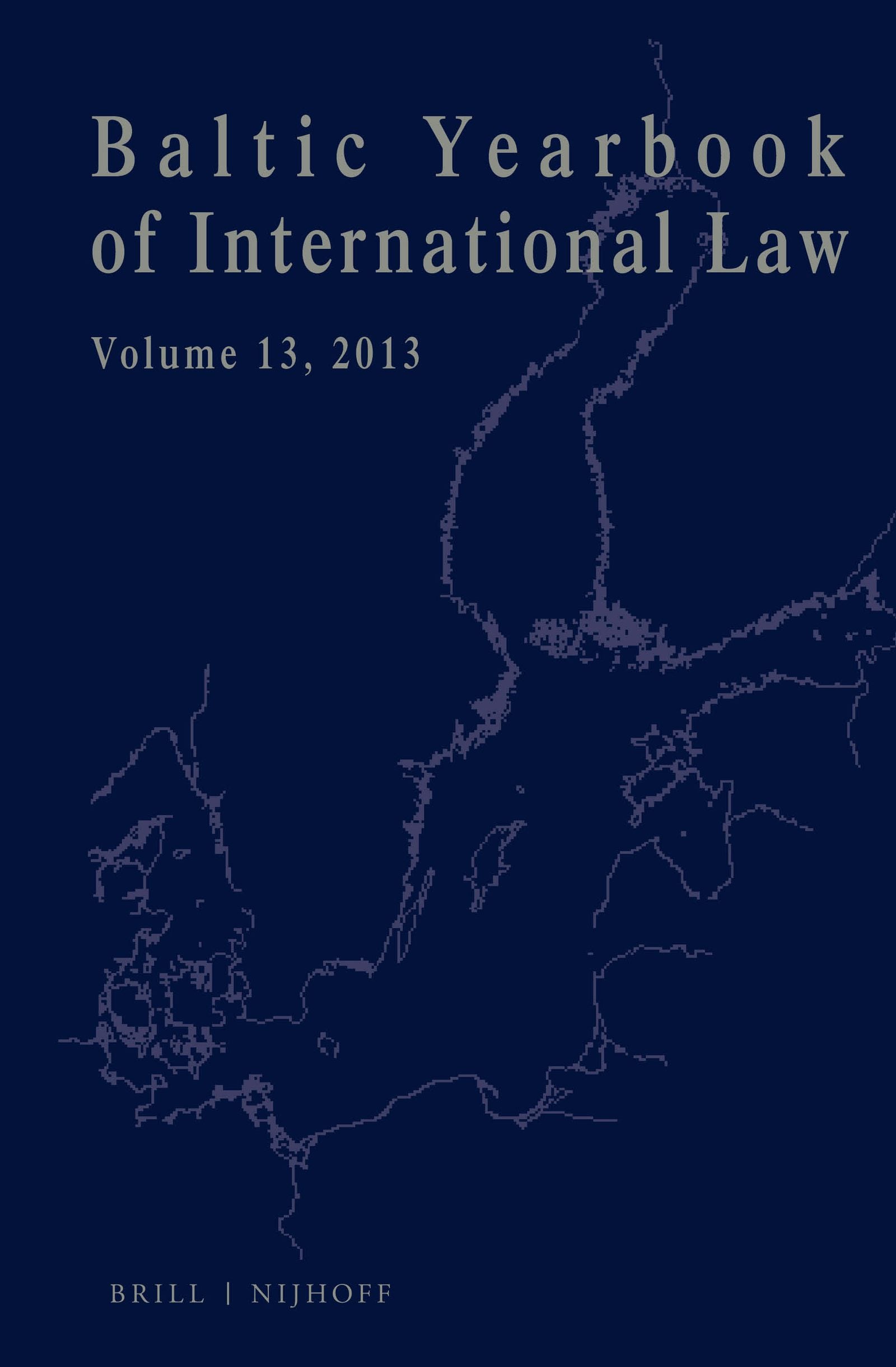 Book cover image for Baltic Yearbook of International Law, Volume 13 (2013) ISBN: 9789004269026