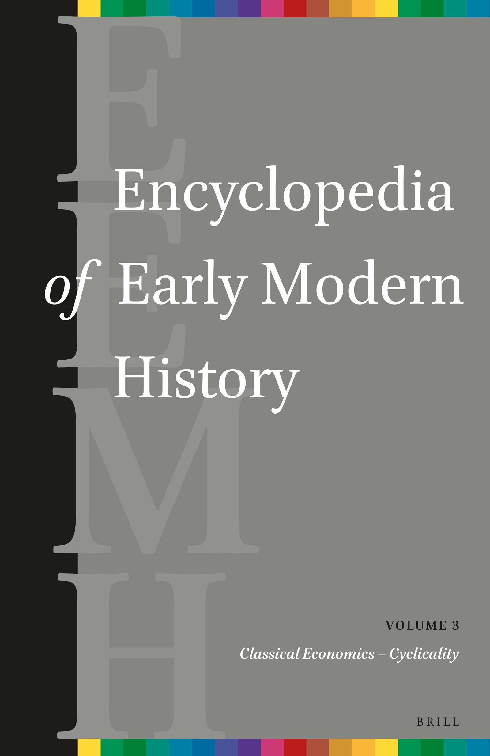 Book cover image for Encyclopedia of Early Modern History, volume 3 ISBN: 9789004269811
