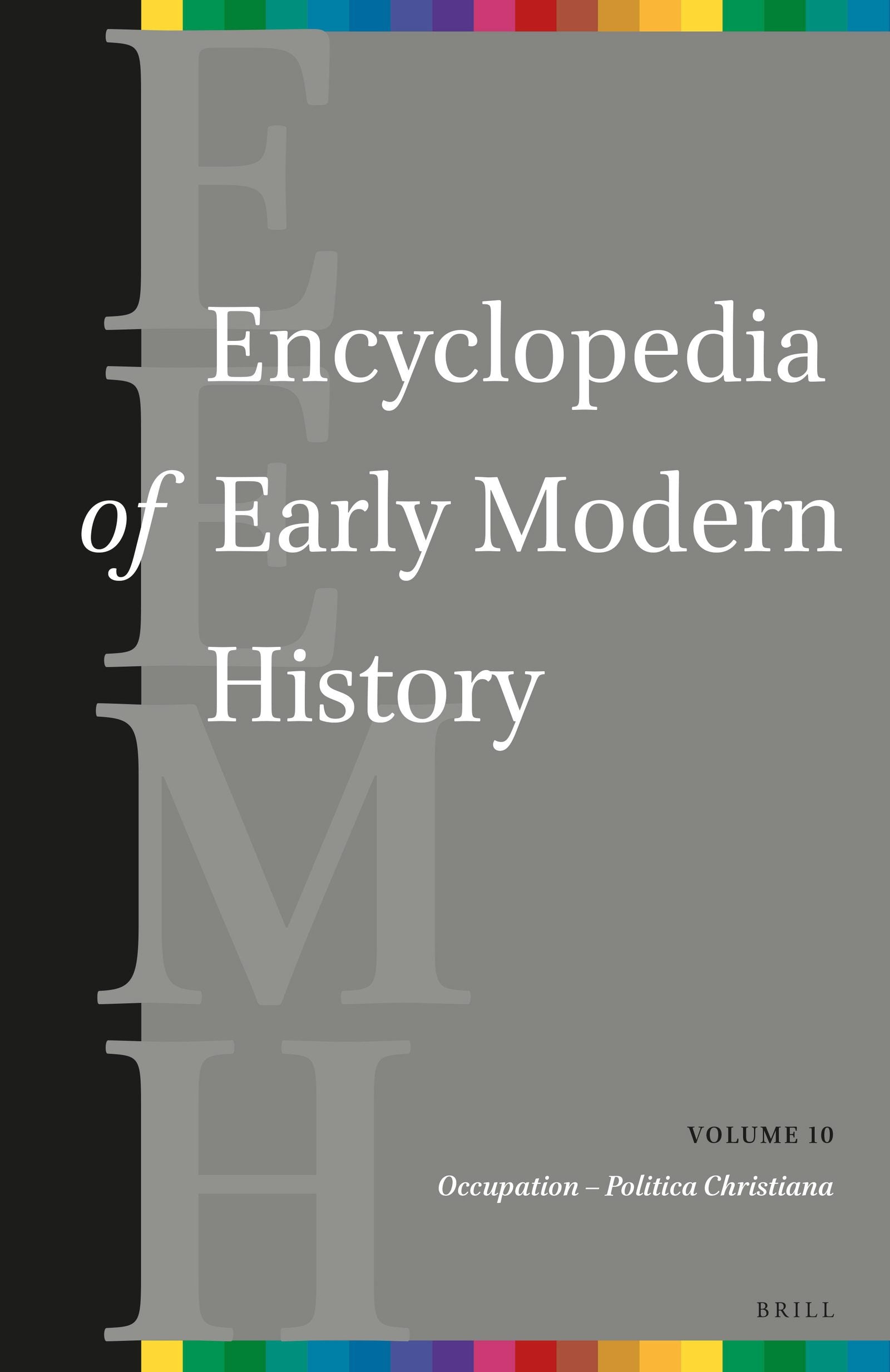 Encyclopedia of Early Modern History, volume 10