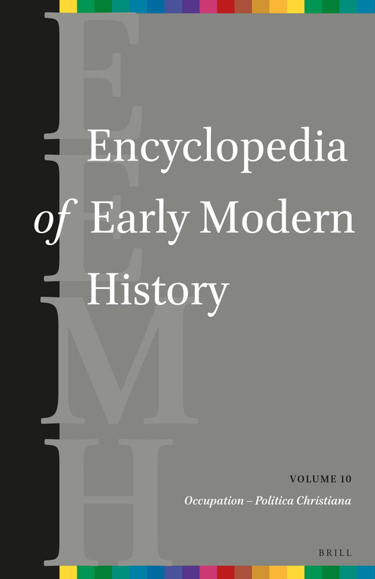 Encyclopedia of Early Modern History, volume 10