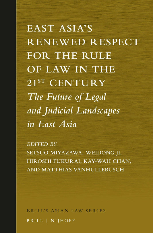 East Asia’s Renewed Respect for the Rule of Law in the 21st Century