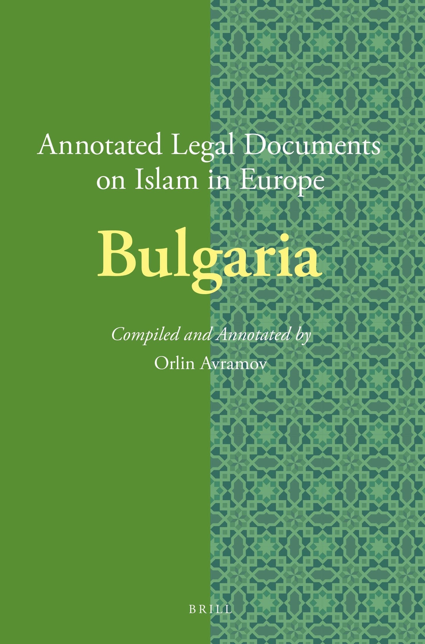 Book cover image for Annotated Legal Documents on Islam in Europe: Bulgaria ISBN: 9789004277564