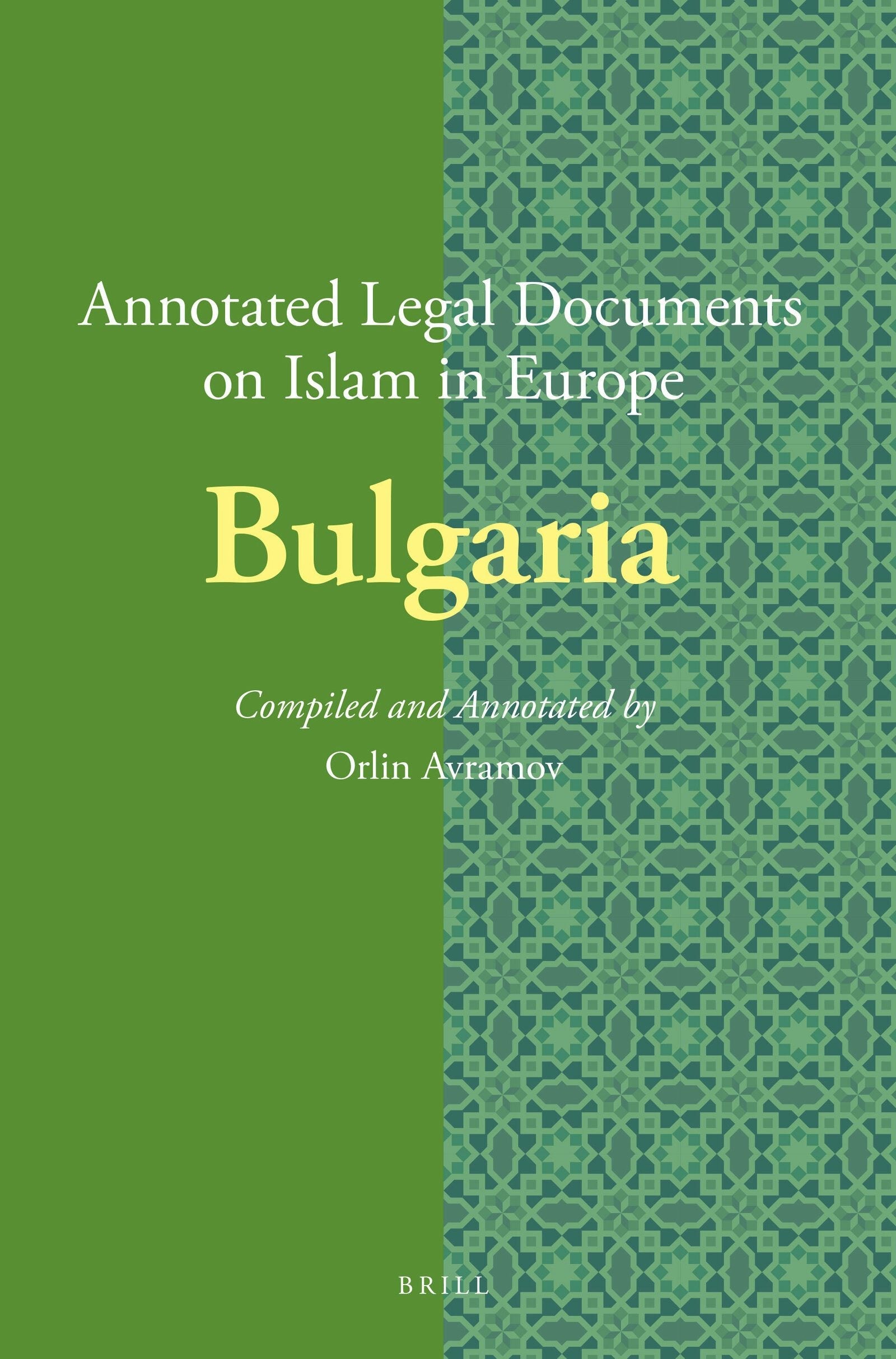 Book cover image for Annotated Legal Documents on Islam in Europe: Bulgaria ISBN: 9789004277564