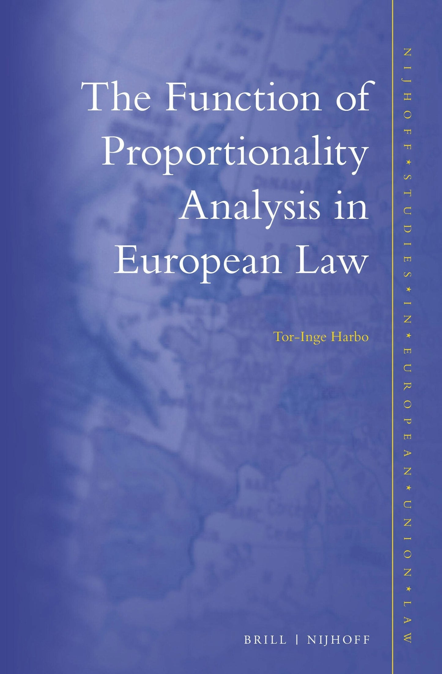 Book cover image for The Function of Proportionality Analysis in European Law ISBN: 9789004277885